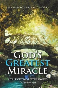 bokomslag God's Greatest Miracle
