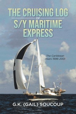 The Cruising Log of S/Y Maritime Express 1