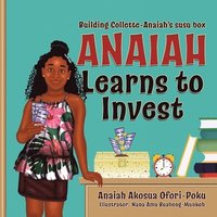bokomslag Anaiah Learns to Invest