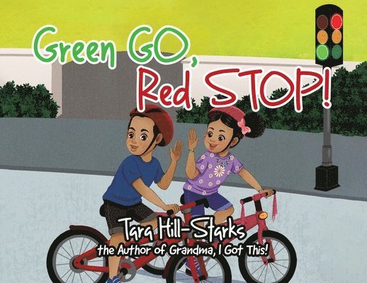 Tara Hill-Starks - Green Go, Red Stop!, Häftad