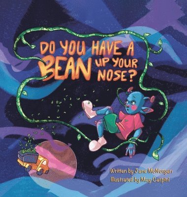 Do You Have a Bean Up Your Nose? 1