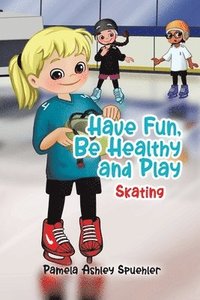 bokomslag Have Fun, Be Healthy and Play