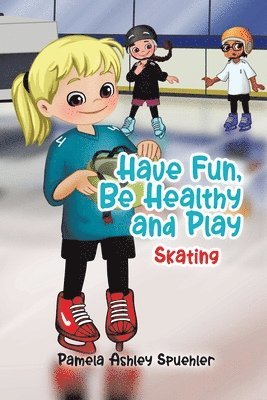 Have Fun, Be Healthy and Play 1