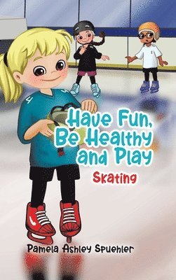 Have Fun, Be Healthy and Play 1