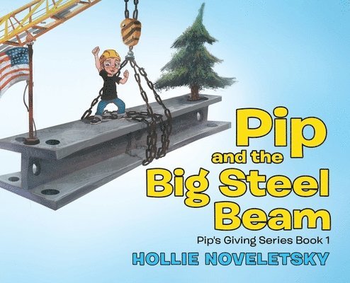 Pip and the Big Steel Beam 1