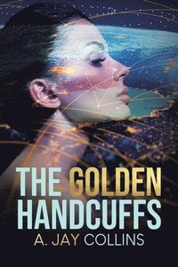 bokomslag The Golden Handcuffs