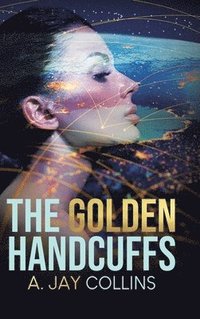 bokomslag The Golden Handcuffs