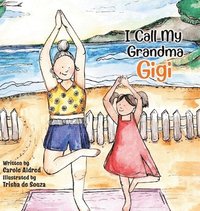 bokomslag I Call My Grandma Gigi