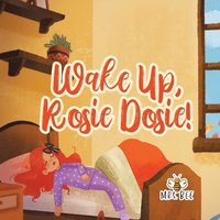 bokomslag Wake Up, Rosie Dosie!