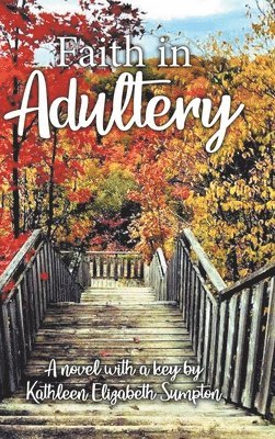 Kathleen Elizabeth Sumpton, Elizabeth Sumpton, Kathleen - Faith in Adultery, Inbunden