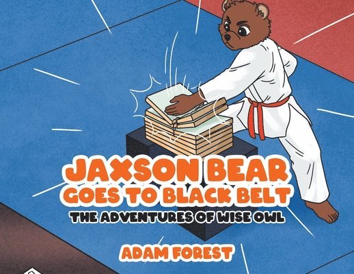 Jaxson Bear Goes To Black Belt 1