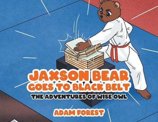 Jaxson Bear Goes To Black Belt