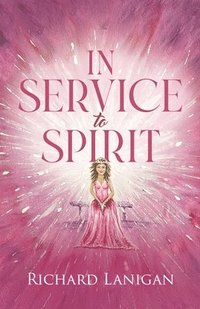 bokomslag In Service to Spirit