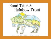 bokomslag Road Trips & Rainbow Trout