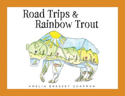 Road Trips & Rainbow Trout 1