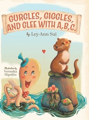 bokomslag Gurgles, Giggles, and Glee with A, B, C.
