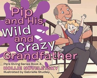 bokomslag Pip and His Wild and Crazy Grandfather