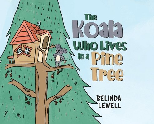 Koala Who Lives in a Pine Tree 1