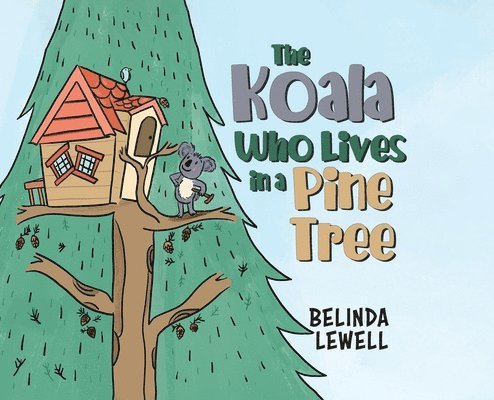 The Koala Who Lives in a Pine Tree 1