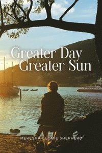 bokomslag Greater Day, Greater Sun