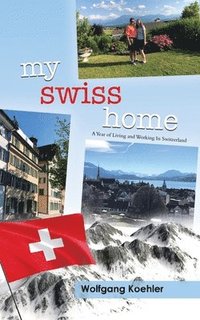 bokomslag My Swiss Home