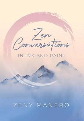 Zen Conversations in Ink and Paint 1