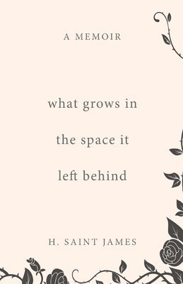 What Grows in the Space It Left Behind 1