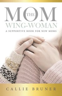 bokomslag Mom Wing-Woman
