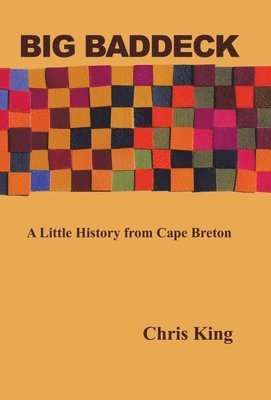 Chris King - Big Baddeck, Inbunden