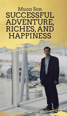 Successful Adventure, Riches, and Happiness 1