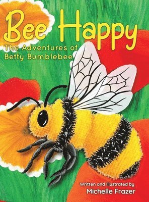 Michelle Frazer - Bee Happy, Inbunden