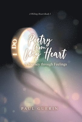 Paul Guerin - Poetry from My Heart, Inbunden