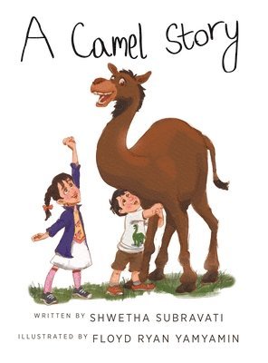 Shwetha Subravati, Sarah Khan - Camel Story, Inbunden