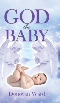 bokomslag God The Baby