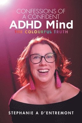 bokomslag Confessions of a Confident ADHD Mind