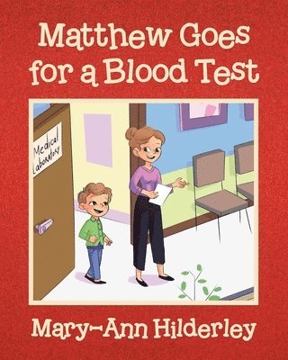 Mary-Ann Hilderley - Matthew Goes for a Blood Test, Häftad