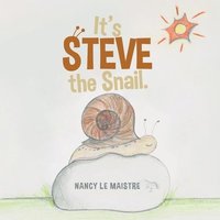 bokomslag It's Steve the Snail.