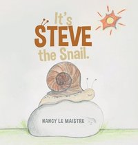 bokomslag It's Steve the Snail.