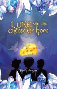 bokomslag Luke And The Cheese Of Hope
