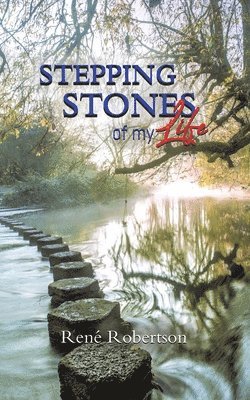 René Robertson, René - Stepping Stones of My Life, Häftad