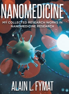 Alain L Fymat, Alain L. Fymat, L. Fymat, Alain - Nanomedicine, Inbunden