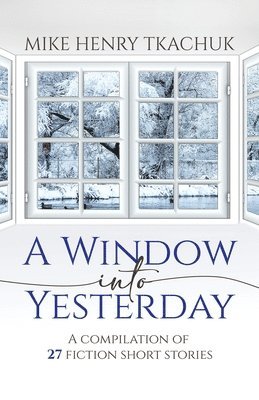 A Window Into Yesterday 1