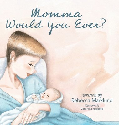 bokomslag Momma Would You Ever?