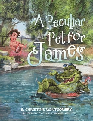 S Christine Montgomery, S. Christine Montgomery - Peculiar Pet for James, Häftad