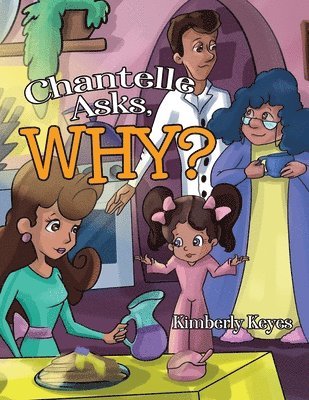 Chantelle Asks, Why? 1