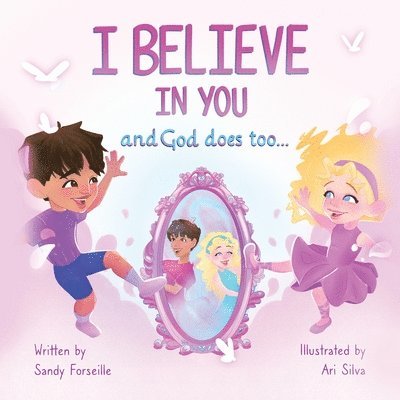 I Believe in You and God does too... 1