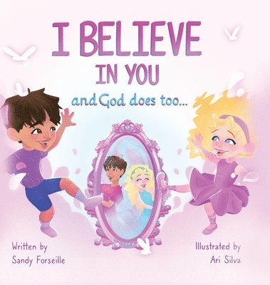 I Believe in You and God does too... 1