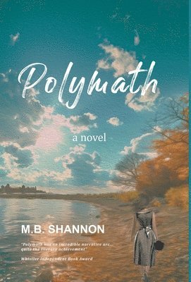 M B Shannon, M. B. Shannon, M.B. Shannon - Polymath, Inbunden