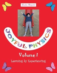 bokomslag Joyful Physics Volume I