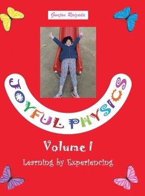 Gunjan Raizada - Joyful Physics Volume I, Inbunden